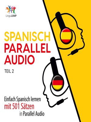 cover image of Einfach Spanisch lernen mit 501 Sätzen in Parallel Audio, Teil 2